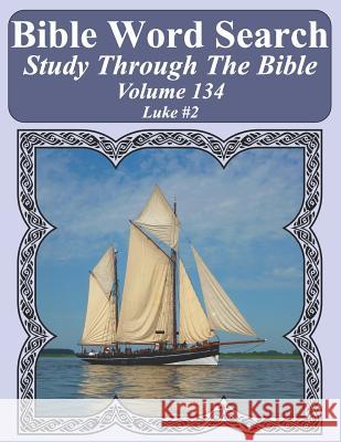 Bible Word Search Study Through The Bible: Volume 134 Luke #2 Pope, T. W. 9781091402744 Independently Published