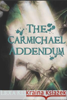 The Carmichael Addendum Lexa Kline 9781091408180 Independently Published