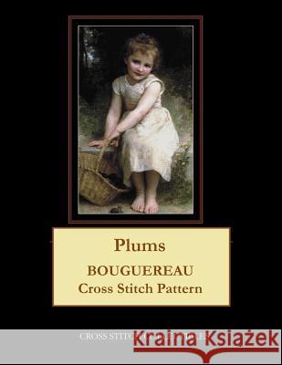 Plums: Bouguereau Cross Stitch Pattern Kathleen George Cross Stitch Collectibles 9781091410626