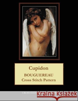 Cupidon: Bouguereau Cross Stitch Pattern Kathleen George Cross Stitch Collectibles 9781091412538 Independently Published