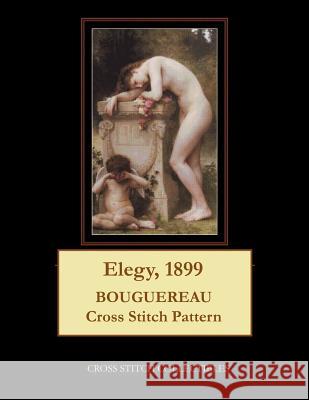 Elegy, 1899: Bouguereau Cross Stitch Pattern Kathleen George Cross Stitch Collectibles 9781091416888 Independently Published