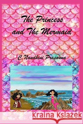 The Princess and The Mermaid C Nandhini Prasanna 9781091421318