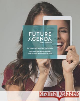 Future of Digital Identity: Insights from Multiple Expert Discussions James Alexander Patrick Harris Robin Pharoah 9781091426689 Independently Published