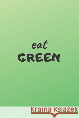 Eat Green Ehj Finance 9781091438705 Independently Published