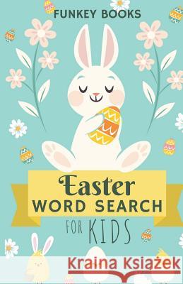 Easter Word Search For Kids Books, Funkey 9781091469693 Independently Published