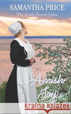 Amish Joy: Amish Romance Samantha Price 9781091483873 Independently Published