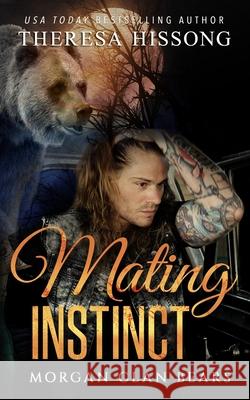 Mating Instinct (Morgan Clan Bears, Book 2) Heidi Ryan Theresa Hissong 9781091485648