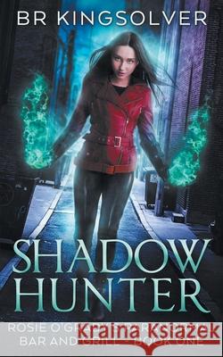 Shadow Hunter Br Kingsolver 9781091485914 Independently Published