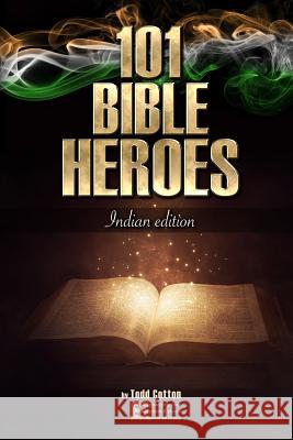 101 Bible Heroes: India Version Todd Cotton 9781091487888