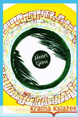 Heart Gems Robin Louise Wilder Senseney 9781091489875 Independently Published