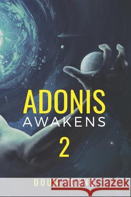 Adonis Awakens: Book 2 Doug Young 9781091493827