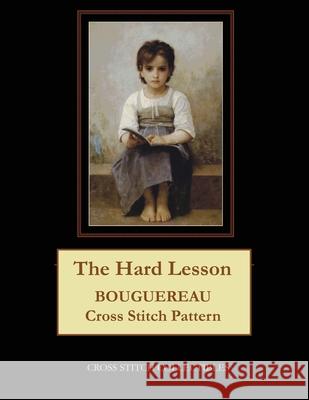 The Hard Lesson: Bouguereau Cross Stitch Pattern Kathleen George Cross Stitch Collectibles 9781091497351 Independently Published