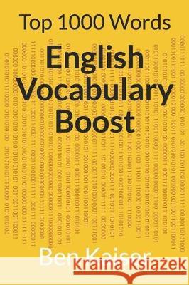 English Vocabulary Boost: Top 1000 Words Ben Kaiser 9781091506053