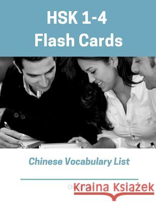 HSK 1-4 Flash Cards Chinese Vocabulary List: Practice new 2019 Standard Course HSK test preparation study guide for Level 1,2,3,4 exam. Full 1,200 voc Hsu, Chung 9781091509214