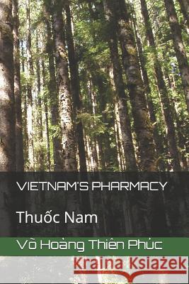 Vietnam's Pharmacy: Thuốc Nam Thien Phuc, Vo Hoang 9781091515635