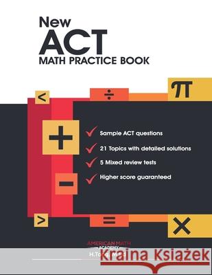 New ACT Math Practice Book American Math Academy 9781091552449 Independently Published