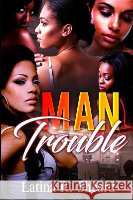 Man Trouble Latina Renee Sheard 9781091557130