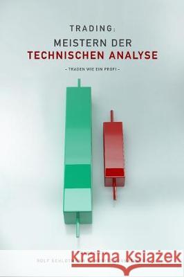 Trading: Meistern Der Technischen Analyse: Traden wie ein Profi Czubatinski, Moritz 9781091565319 Independently Published