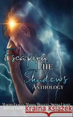 Escaping the Shadows Anthology: Shenanigans'19 @ the West Midlands Book Signing. Martin Tracey Manda Mellett Toni Bolton 9781091589353 Independently Published