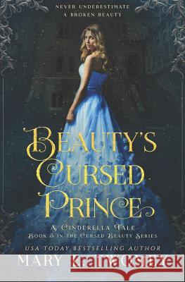 Beauty's Cursed Prince: A Cinderella Retelling Mary E. Twomey 9781091596528