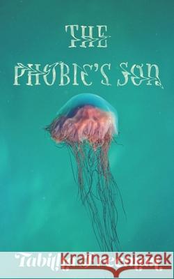 The Phobic's Son Tabitha Freeman 9781091604131