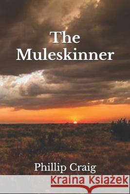 The Muleskinner Phillip Craig 9781091613171