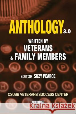 Anthology 3.0: Written by Veterans and Families Alfonso Medrano, Barry Dixon, Suzy Pearce 9781091618374
