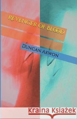 Revenger of Blood Descoteaux Bellerose Duncan Akwon 9781091619388 Independently Published