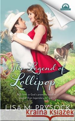 The Legend of Lollipop Lisa Prysock 9781091625846