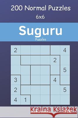 Suguru Puzzles - 200 Normal Puzzles 6x6 Vol.10 David Smith 9781091636989