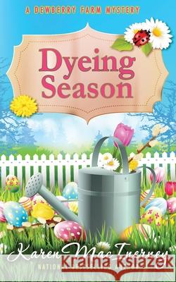 Dyeing Season Karen Macinerney 9781091667914 Independently Published