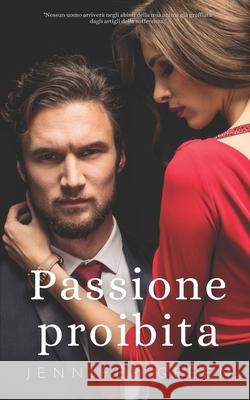 Passione Proibita Jennifer Green 9781091675551 Independently Published