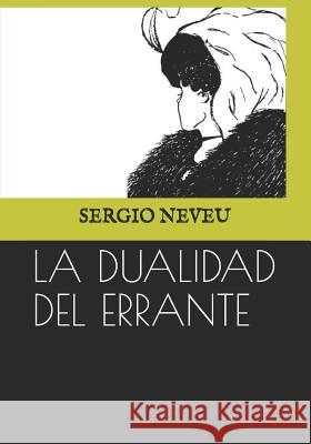 La Dualidad del Errante Sergio Neveu 9781091676077