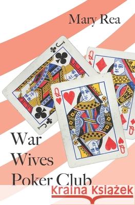 War Wives Poker Club Mary Rea 9781091684065