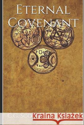 Eternal Covenant C. G. Scott 9781091694637 Independently Published