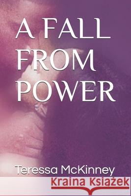 A Fall from Power Teressa McKinney 9781091696280