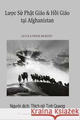 Lược sử Phật giáo và Hồi giáo tại Afghanistan: Bản in màu Tịnh Quang, Thích Nữ 9781091704039 United Buddhist Publisher