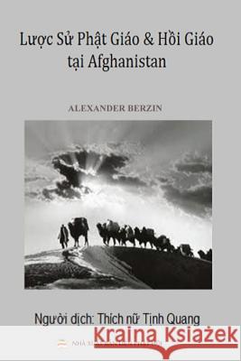 Lược sử Phật giáo và Hồi giáo tại Afghanistan Minh Tiến, Nguyễn 9781091713222 United Buddhist Publisher