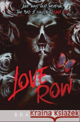 Love Row Brandi Aga 9781091715004 Independently Published