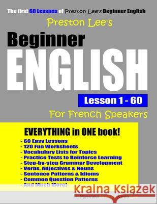 Preston Lee's Beginner English Lesson 1 - 60 For French Speakers Preston, Matthew 9781091720855