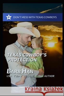 Texas Cowboy's Protection Barb Han 9781091728769 Independently Published