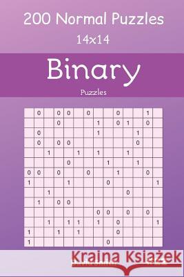 Binary Puzzles - 200 Normal Puzzles 14x14 Vol.22 David Smith 9781091760288