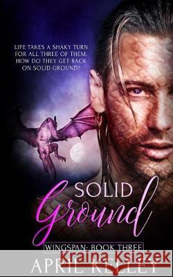 Solid Ground April Kelley 9781091775688 Independently Published