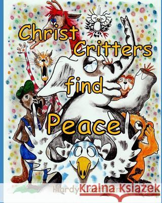 ChristCritters find Peace Hardy Loeffler 9781091776210