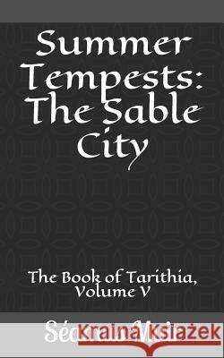 Summer Tempests: The Sable City Seamus Muir 9781091780880 Independently Published