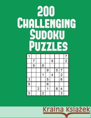 200 Challenging Sudoku Puzzles: Classic 9x9 Puzzles Meghan Winter 9781091797116