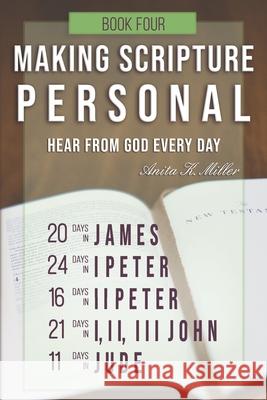 Making Scripture Personal: James - Jude Anita K. Miller 9781091814493