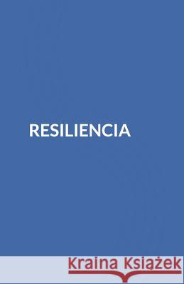 Resiliencia Carolina d 9781091827042 Independently Published