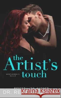 The Artist's Touch Dr Rebecca Sharp 9781091837553 Independently Published