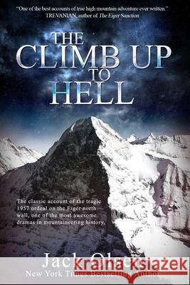 The Climb up to Hell Jack Olsen 9781091842137 Independently Published